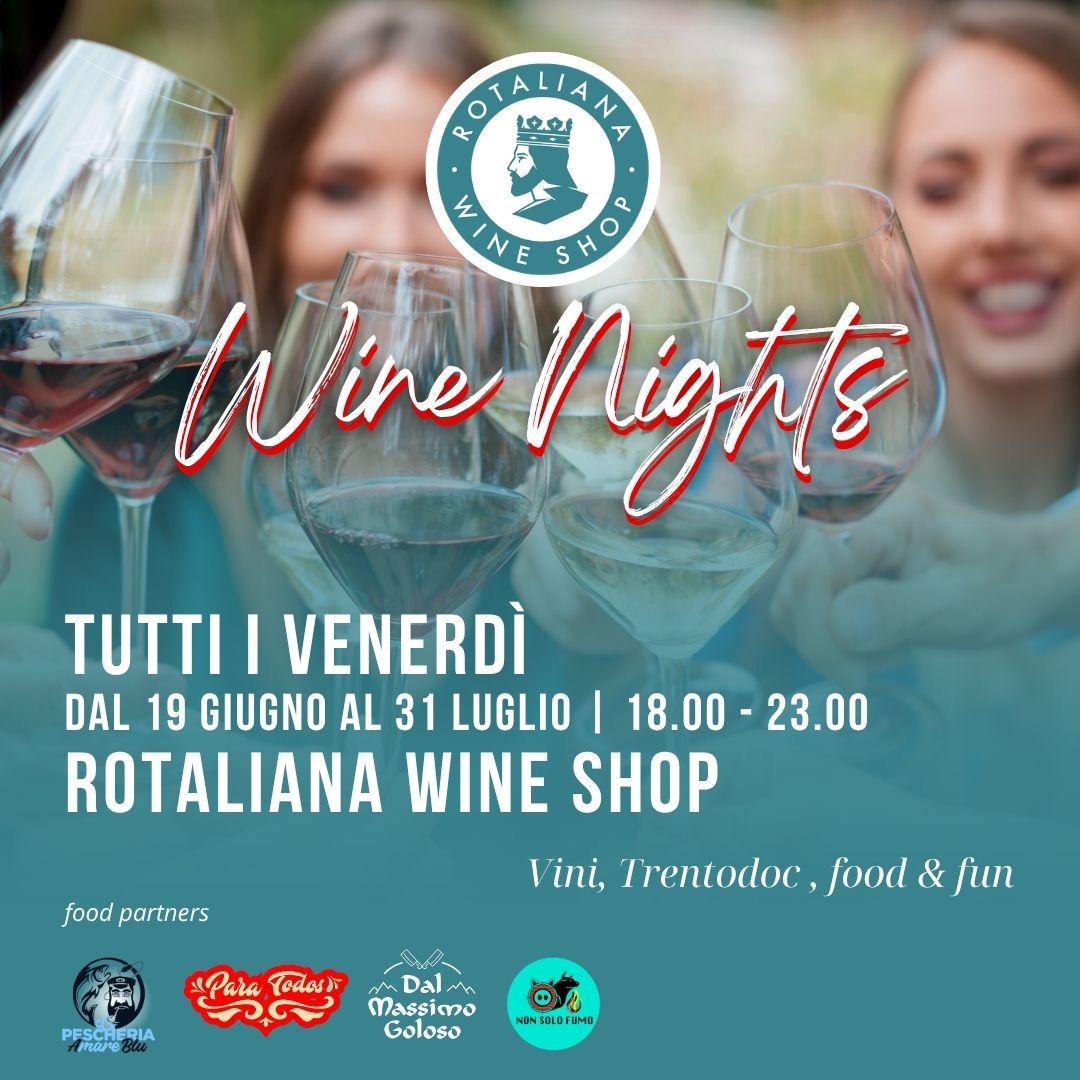 Wine Nights | Venerdì di vino, gusto e convivialità alla Rotaliana Wine Shop